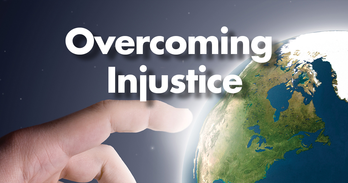 How could injustice and intolerable conditions be overcome?