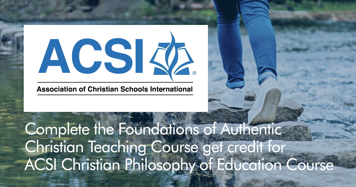 ACSI Teacher Certification The Foundation for American Christian