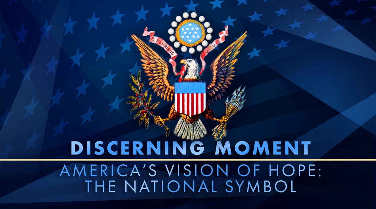 America’s Vision of Hope: The National Symbol – Part II
